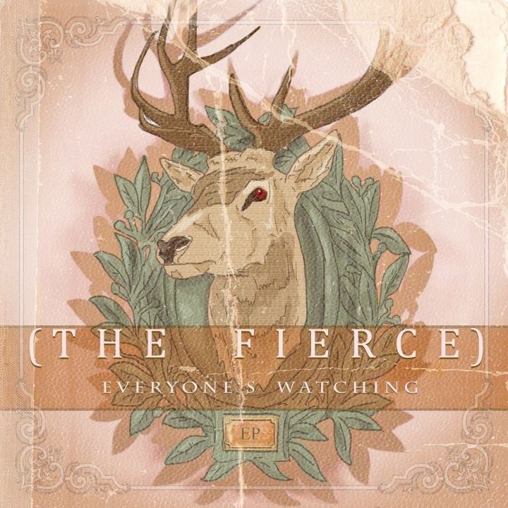 The Fierce - Everyones Watching [EP] (2012)