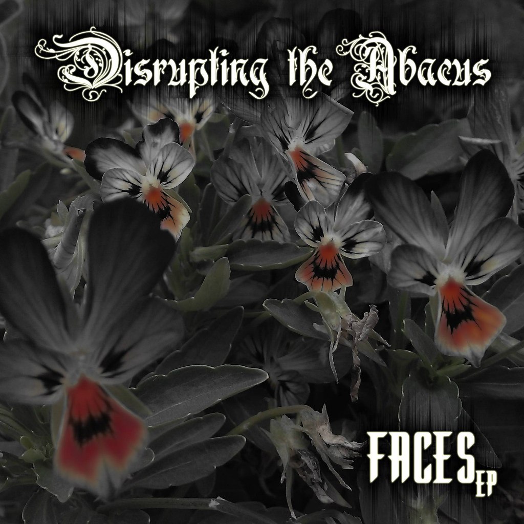 Disrupting The Abacus - Faces [EP] (2012)