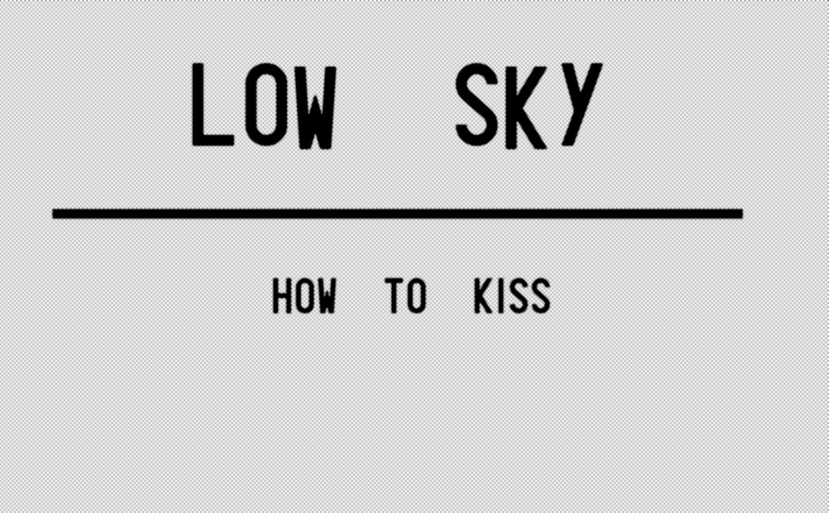 Low Sky - How To Kiss [EP] (2012)
