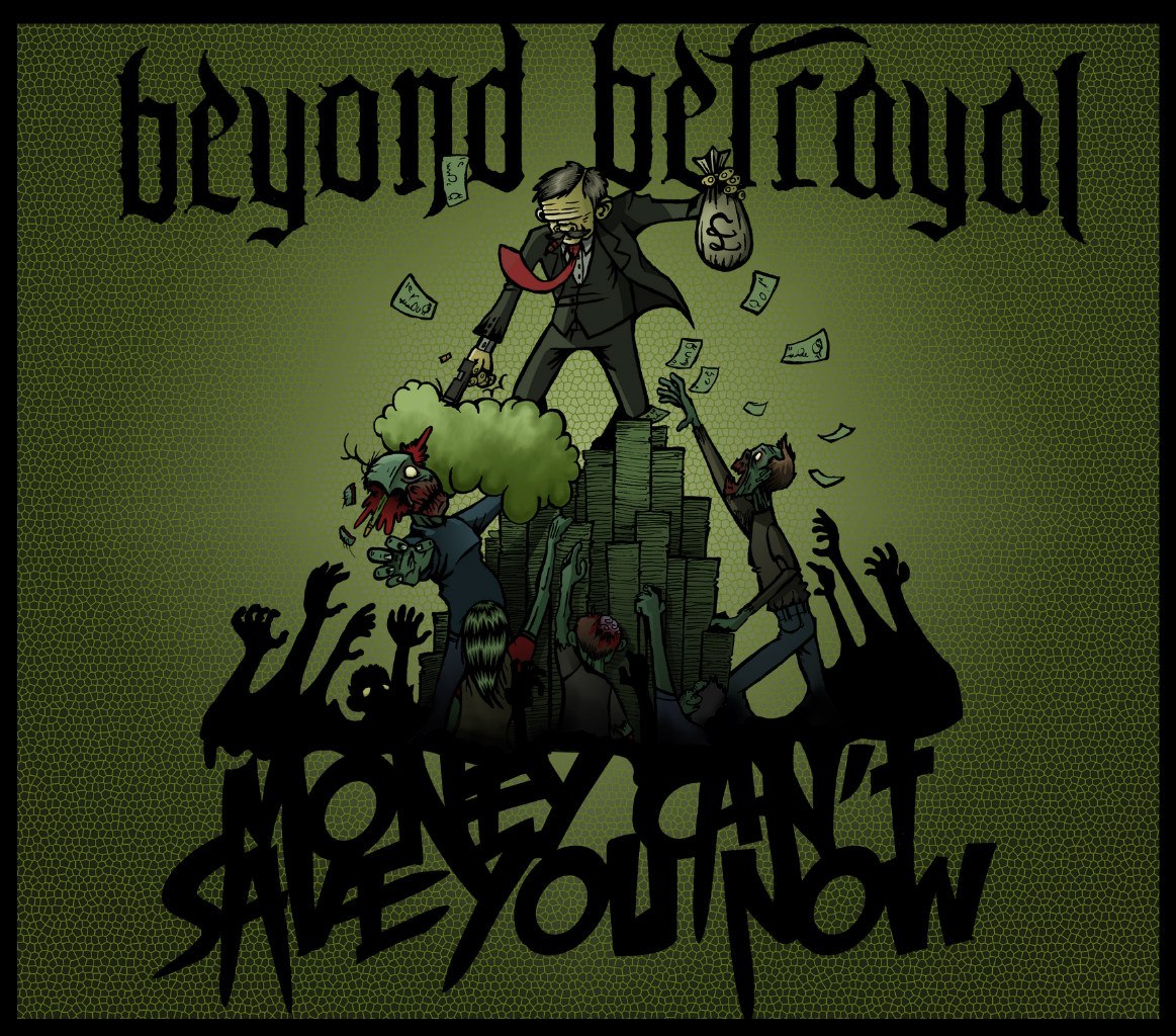 Beyond Betrayal - Money Can't Save You Now [EP] (2011)